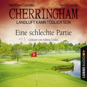 Eine schlechte Partie (Cherringham - Landluft kann tödlich sein 23), Matthew Costello, Neil Richards