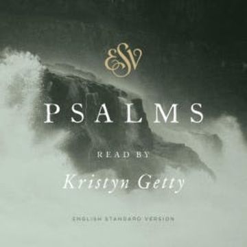 ESV Psalms, Read by Kristyn Getty audiobook, Crossway Books