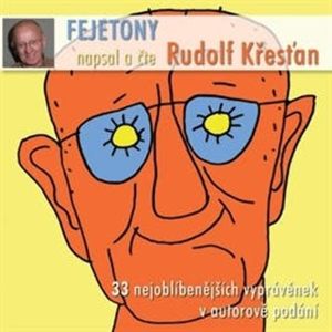 Fejetony, Rudolf Křesťan
