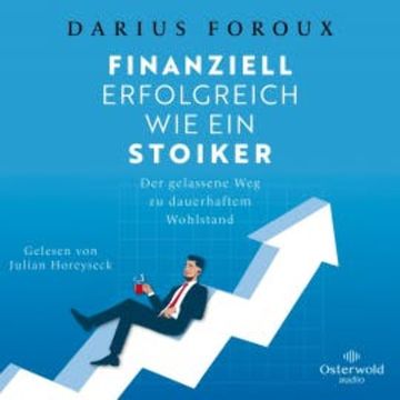 Finanziell erfolgreich wie ein Stoiker audiobook, Darius Foroux
