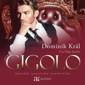 Gigolo – Zpověď luxusního společníka, Dominik Král