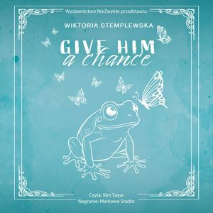 Give Him a Chance, Wiktoria Stemplewska