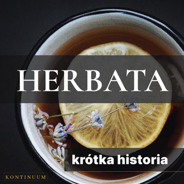 Herbata. Krótka historia orientalnego naparu audiobook, Renata Pawlak