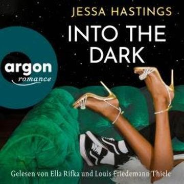 Into the Dark - Magnolia Parks Universum, Band 5 (Ungekürzte Lesung) audiobook, Jessa Hastings