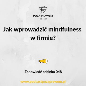 Jak wprowadzić mindfulness w firmie? Zapowiedź odcinka #048. audiobook, Jerzy Rajkow-Krzywicki, Szymon Kwiatkowski