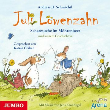 Juli Löwenzahn. Schatzsuche im Möhrenbeet audiobook, Andreas H. Schmachtl