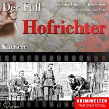 Karriere - Der Fall Hofrichter audiobook, Christian Lunzer
