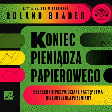 Koniec pieniądza papierowego audiobook, Roland Baader