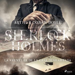 La aventura de la casa deshabitada (Sherlock Holmes), Sir Arthur Conan Doyle