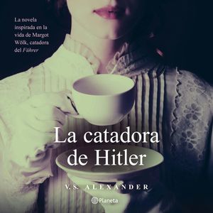 La catadora de Hitler, V.S. Alexander