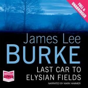 Last Car to Elysian Fields, James Lee Burke