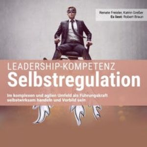 Leadership-Kompetenz Selbstregulation, Katrin Greßer