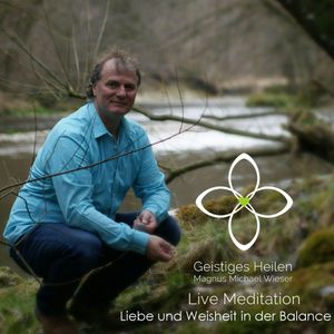 Liebe und Weisheit in der Balance, Magnus Michael Wieser