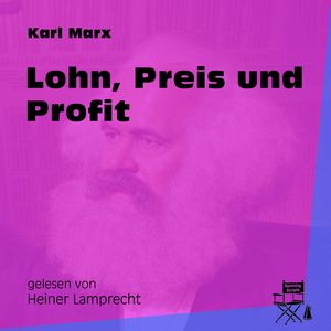 Lohn, Preis und Profit, Karl Marx