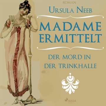 Madame ermittelt - Der Mord in der Trinkhalle audiobook, Ursula Neeb