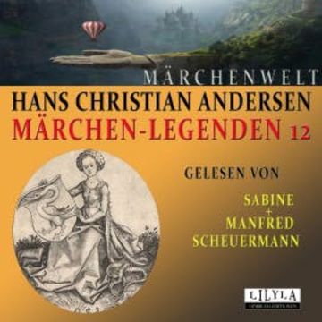 Märchen-Legenden 12 audiobook, Hans Christian Andersen