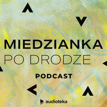 Miedzianka po drodze podcast