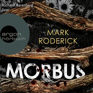 Morbus (Ungekürzt), Mark Roderick