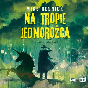 Na tropie jednorożca, Mike Resnick