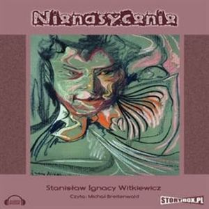 Nienasycenie, Stanisław Ignacy Witkiewicz