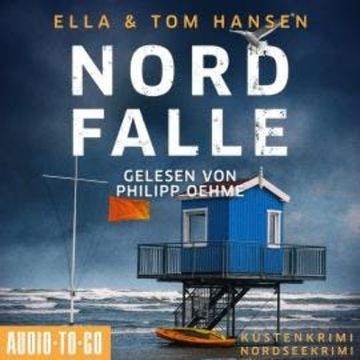 Nordfalle - Inselpolizei Amrum-Föhr, Band 7 (ungekürzt) audiobook, Ella Hansen, Tom Hansen