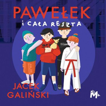 Pawełek i cała reszta audiobook, Jacek Galiński