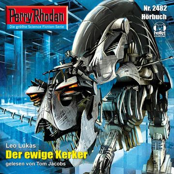 Perry Rhodan 2482: Der ewige Kerker audiobook, Leo Lukas