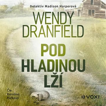 Pod hladinou lží audiobook, Wendy Dranfield