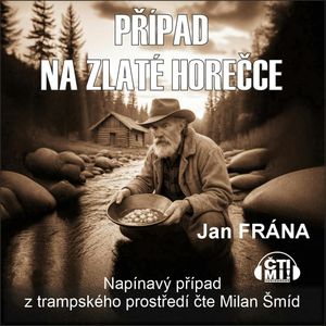 Případ na Zlaté horečce, Jan Frána