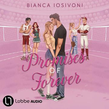 Promises of Forever (Ungekürzt) audiobook, Bianca Iosivoni