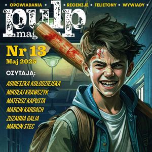 Pulp Magazyn #13 (05/2025), zespół autorów