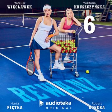 Rewanż. Odcinek 6 audiobook, Alicja Czepli
