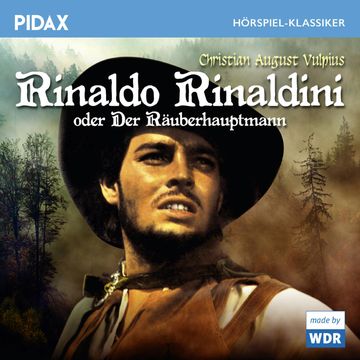 Rinaldo Rinaldini oder Der Räuberhauptmann audiobook, Christian August Valpius