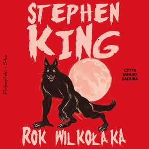 Rok wilkołaka, Stephen King