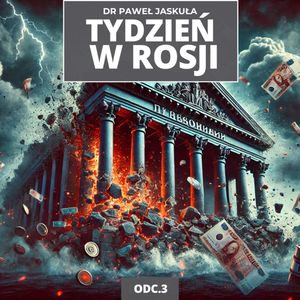 Rosyjski kryzys bankowy, Putin chce negocjacji z Ukrainą, polowanie na Czubajsa | Tydzień w Rosji 3, Mateusz Grzeszczuk