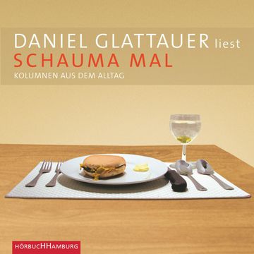 Schauma mal audiobook, Daniel Glattauer