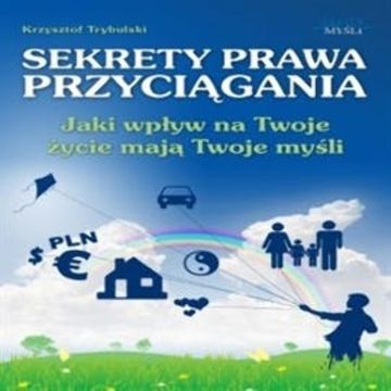 Sekrety prawa przyciągania, Krzysztof Trybulski