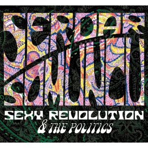 Sexy Revolution and The Politics, Serdar Somuncu