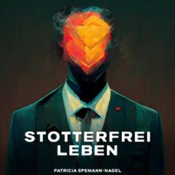 Stotterfrei leben audiobook, Patricia Spemann-Nagel