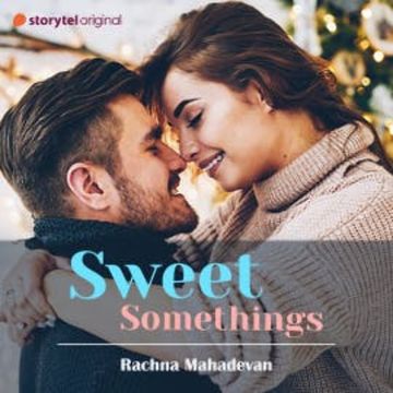 Sweet Somethings audiobook, Rachna Mahadevan