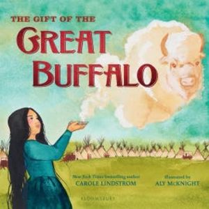 The Gift of the Great Buffalo, Carole Lindstrom