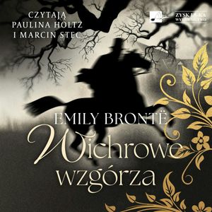 Wichrowe wzgórza, Emily Bronte