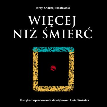 Więcej niż śmierć audiobook, Jerzy Andrzej Masłowski