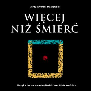Więcej niż śmierć, Jerzy Andrzej Masłowski