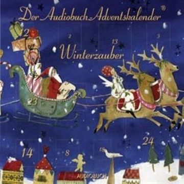 Winterzauber audiobook, Heinrich Seidel, Ludwig Thoma, Rainer Maria Rilke