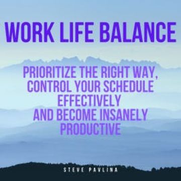 Work Life Balance audiobook, Steve Pavlina