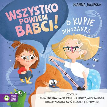 Wszystko powiem babci! O kupie dinozaura audiobook, Joanna Jagiełło