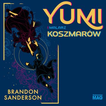 Yumi i Malarz Koszmarów audiobook, Brandon Sanderson