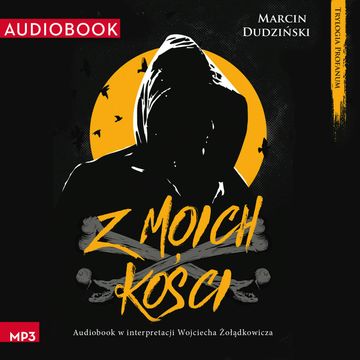 Z moich kości audiobook, Marcin Dudziński