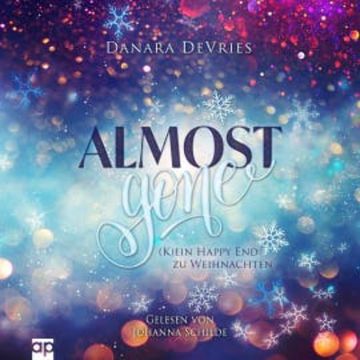 Almost Gone - (K)ein Happy End zu Weihnachten: Weihnachtsroman audiobook, Danara DeVries